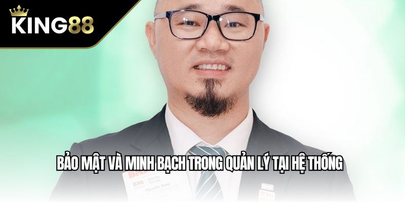 Bảo mật và minh bạch trong quản lý tại hệ thống