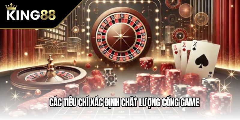 Các tiêu chí xác định chất lượng cổng game