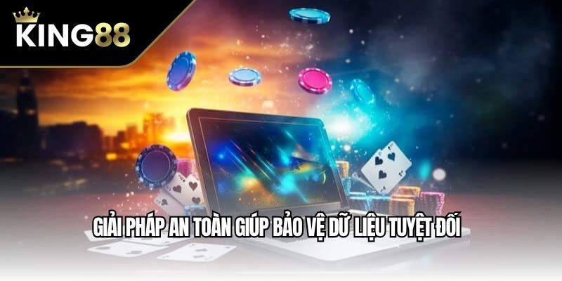 Giải pháp an toàn giúp bảo vệ dữ liệu tuyệt đối
