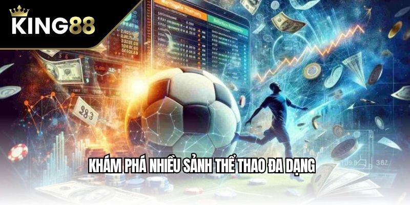 Khám phá nhiều sảnh thể thao đa dạng