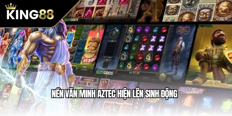 Nền văn minh Aztec hiện lên sinh động