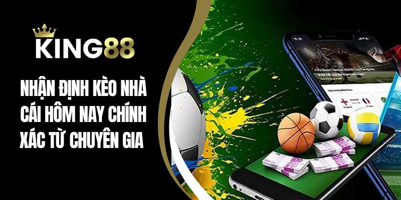 Nhận định kèo nhà cái