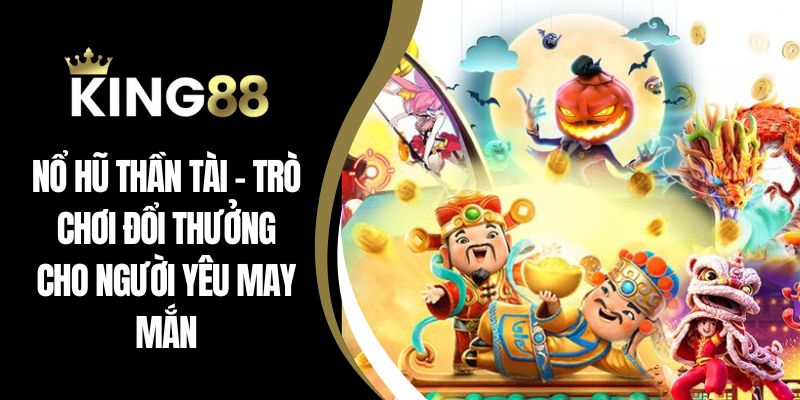 Nổ hũ thần tài