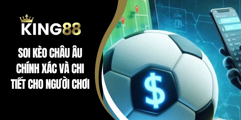 Soi kèo châu âu