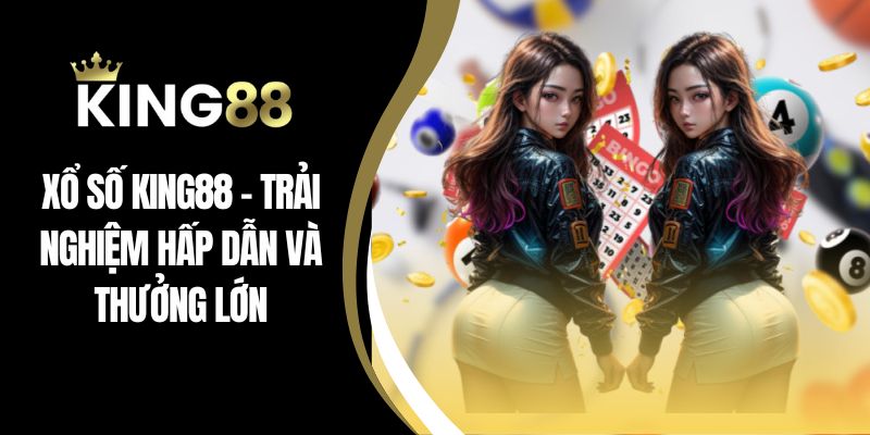 Xổ số king88